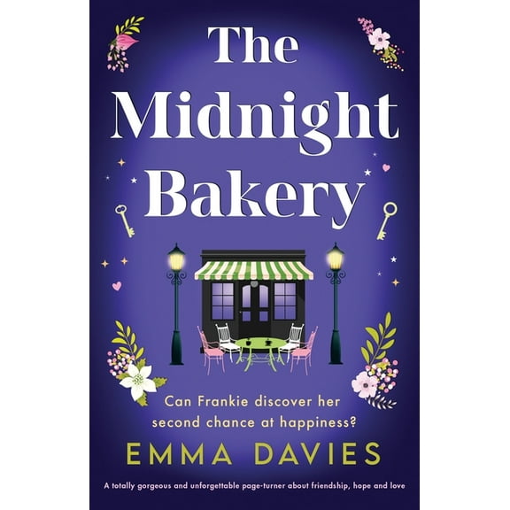 The Midnight Bakery: A totally gorgeous and unforgettable page-turner about friendship, hope and love, (Paperback)