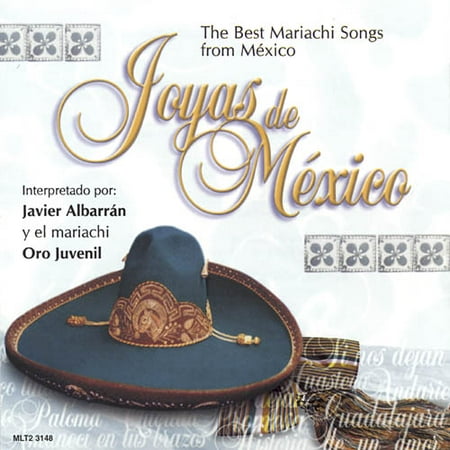 Joyas De Mexico: The Best Mariachi Songs From Mexico
