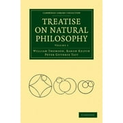 Treatise on Natural Philosophy 2 Volume Paperback Set (Cambridge Library Collection - Mathematics)