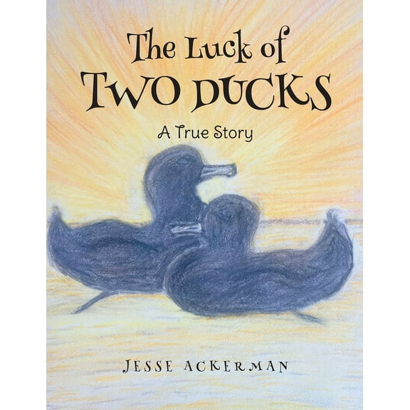 The Luck of Two Ducks (Paperback)