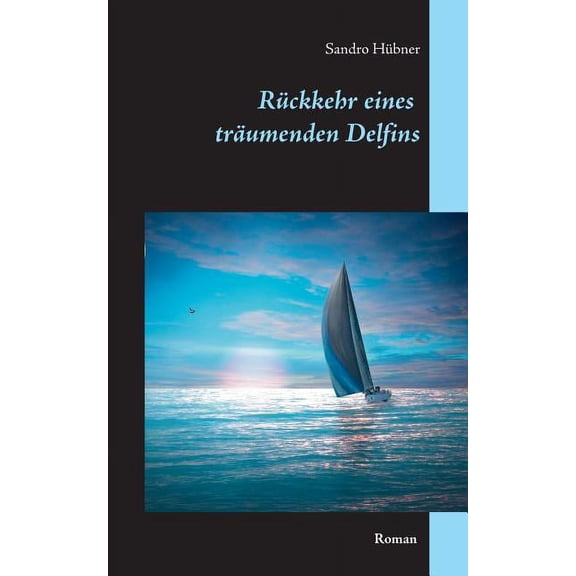 RÃ¼ckkehr eines trÃ¤umenden Delfins, (Paperback)