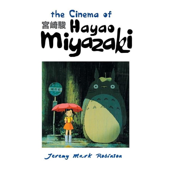 The Cinema of Hayao Miyazaki, (Hardcover)