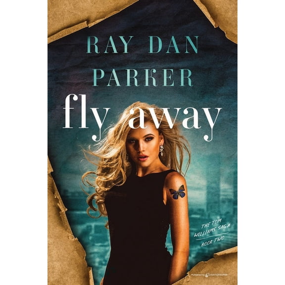 The Tom Williams Saga Fly Away, Book 2, (Paperback)