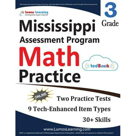 Mississippi Assessment Program Test Prep : 3rd Grade Math Practice Workbook and Full-Length Online Assessments: Map Study Guide
