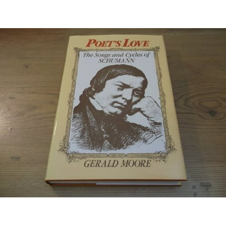 

Poets love: The songs and cycles of Schumann Pre-Owned Paperback 0241105188 9780241105184 Gerald. Moore
