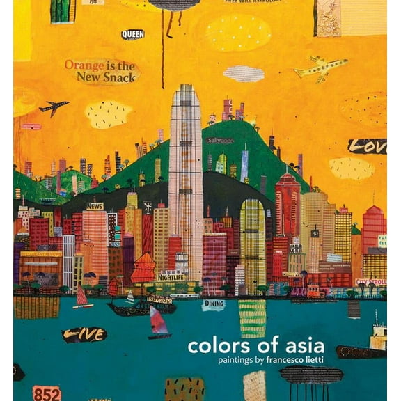 Colors of Asia: Painting by Francesco Lietti (Paperback)