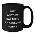thumbnail image 2 of Just Another Day Being An Awesome Nanny Funny Coffee Mug Gifts for Nanny from Family, 2 of 4