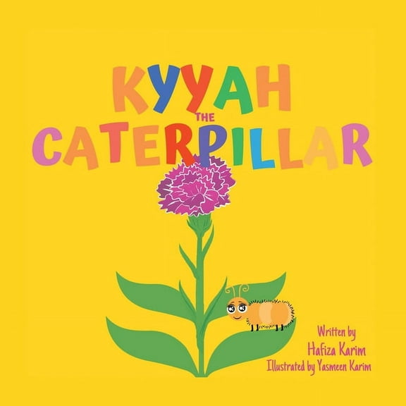 Kyyah the Caterpillar, (Paperback)