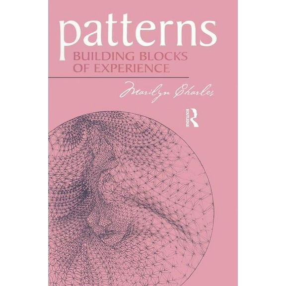Patterns: Building Blocks of Experience, (Paperback)