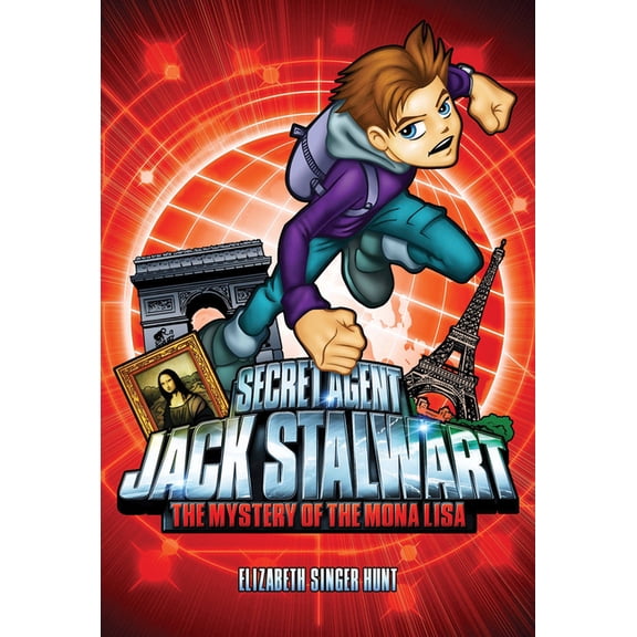 Secret Agent Jack Stalwart Secret Agent Jack Stalwart: Book 3: The Mystery of the Mona Lisa: France, Book 3, (Paperback)