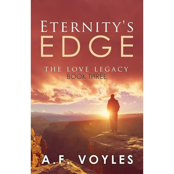 Eternity's Edge: The Love Legacy, (Paperback)