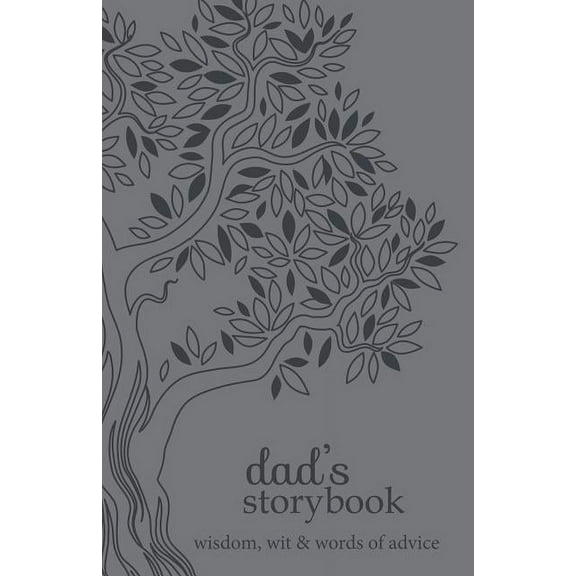 Dad's Storybook: Wisdom, Wit, and Words of Advice (Other)