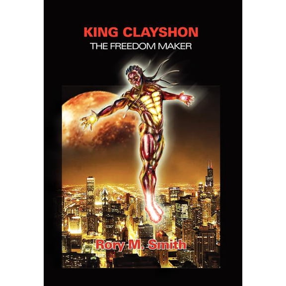 King Clayshon the Freedom Maker