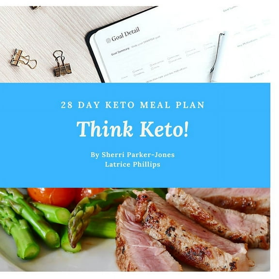 Think Keto!: Ideas for a 28 Day Keto Meal Plan (Paperback)