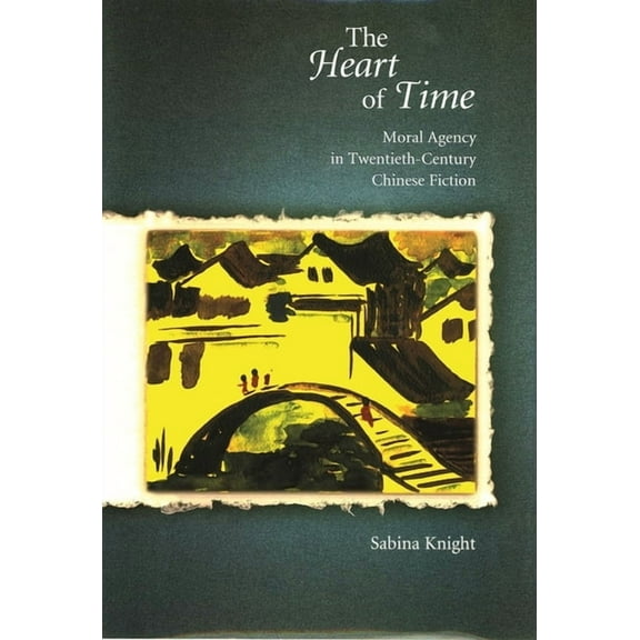 Harvard East Asian Monographs: The Heart of Time (Hardcover)