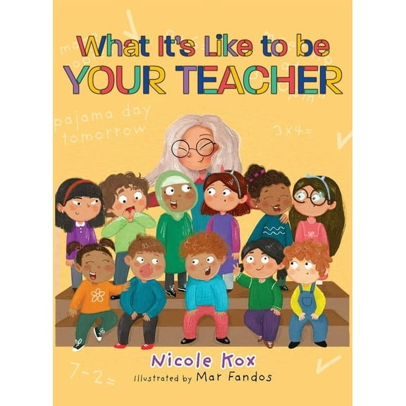 What It's Like To Be Your Teacher, (Hardcover)
