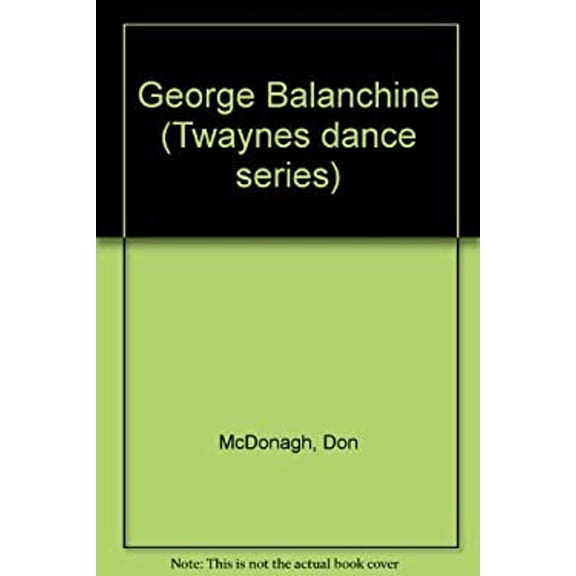 Pre-Owned George Balanchine (Hardcover) 0805796010 9780805796018