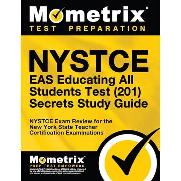 Pre-Owned NYSTCE Eas Educating All Students Test (201) Secrets Study Guide: NYSTCE Exam Review for the New York State Teacher Certification Examinations (Paperback) 1516706064 9781516706068