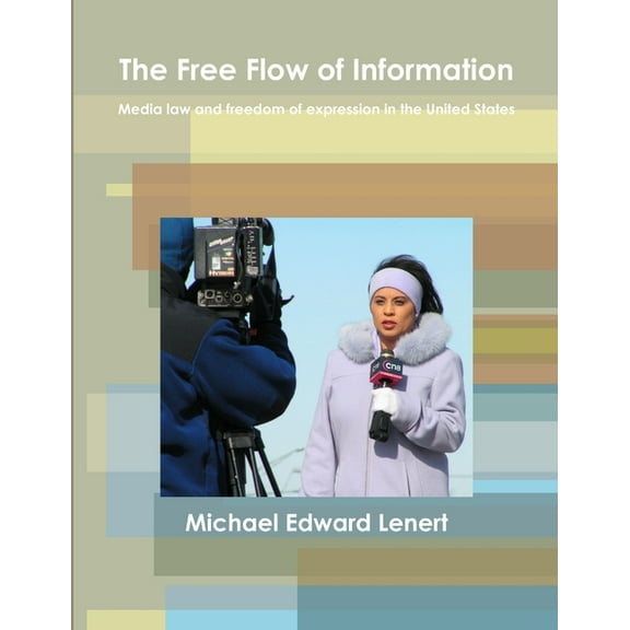 The Free Flow of Information (Paperback)