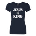 thumbnail image 2 of Jesus Is King Bible Scripture | Womens Christian Slim Fit Junior Tee, Navy, 2XL, 2 of 3