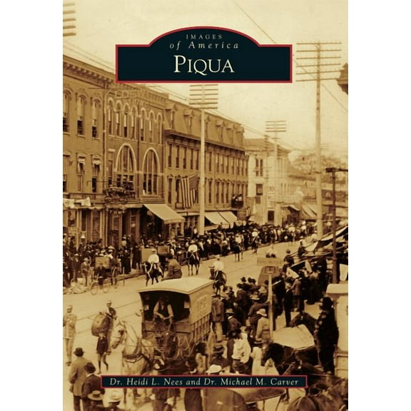 Images of America: Piqua (Paperback)