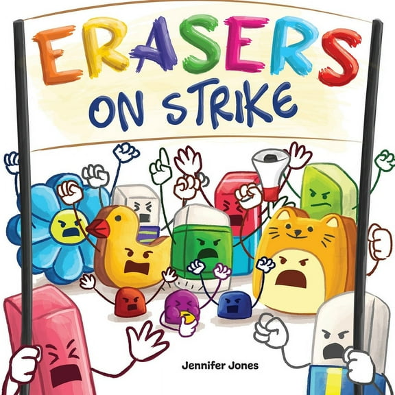 On Strike Erasers on Strike: A Funny, Rhyming, Read Aloud Kid's Book About Respect and Responsibility, Book 7, (Paperback)