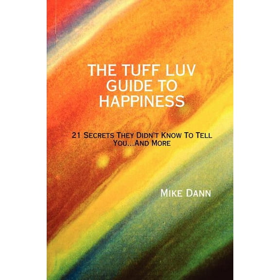 The Tuff Luv Guide to Happiness (Paperback)