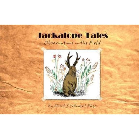 Pre-Owned Jackalope Tales: Observations in the Field (Paperback) 1585810312 9781585810314
