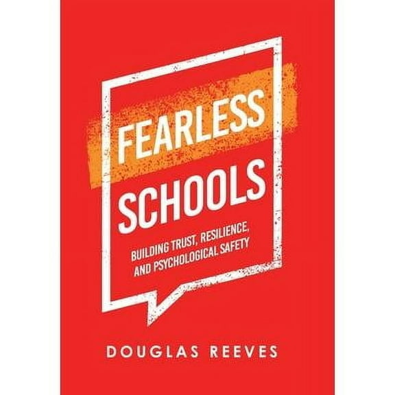 Fearless Schools: Building Trust, Resilience, and Psychological Safety (Hardcover)