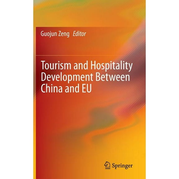 Tourism and Hospitality Development Between China and EU, (Hardcover)