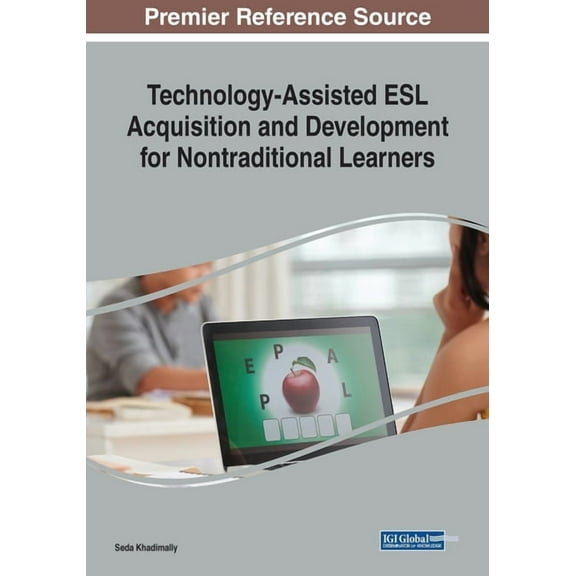 Technology-Assisted ESL Acquisition and Development for Nontraditional Learners, (Paperback)