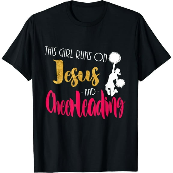 This Girl Runs on Jesus and Cheerleading Cheerleader Gift T-Shirt