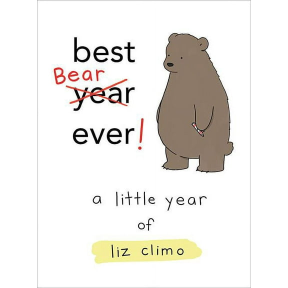 Best Bear Ever!: A Little Year of Liz Climo, (Hardcover)