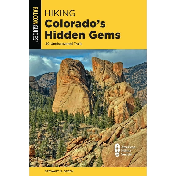 State Hiking Guides Hiking Colorado's Hidden Gems, (Paperback)