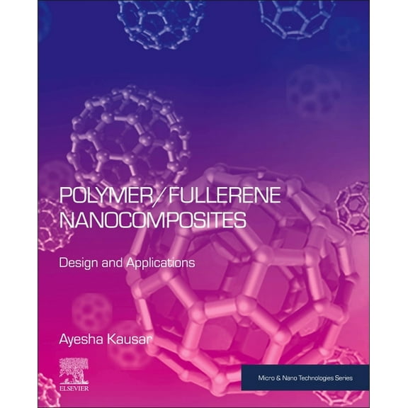 Micro and Nano Technologies Polymer/Fullerene Nanocomposites: Design and Applications, (Paperback)