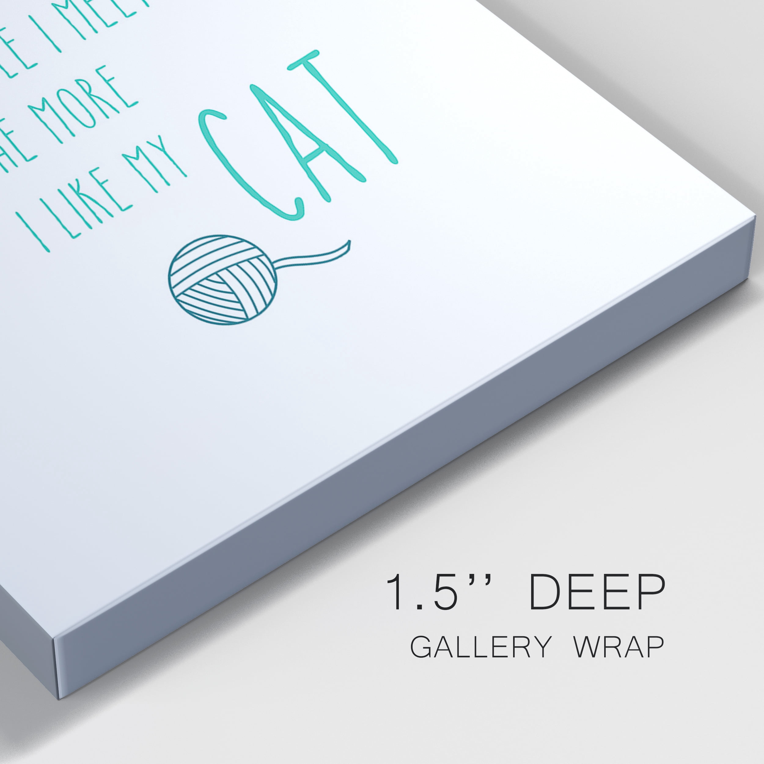 The More I Like My Cat - Premium Gallery Wrapped Canvas - Ready to Hang Set of 2 - 16 x 16 Each