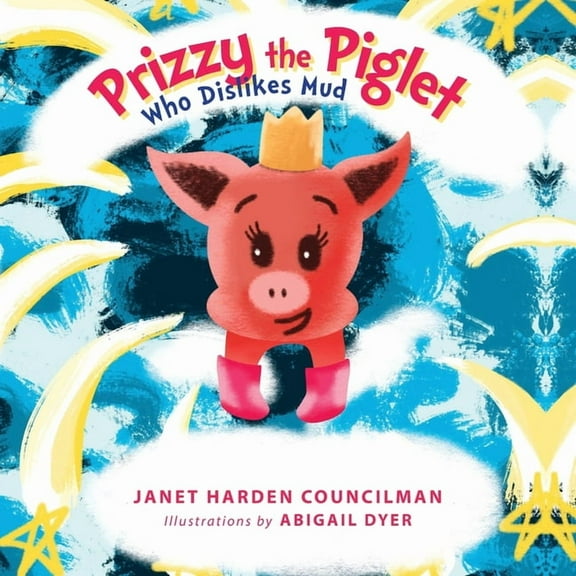 Prizzy The Piglet Who Dislikes Mud, (Paperback)