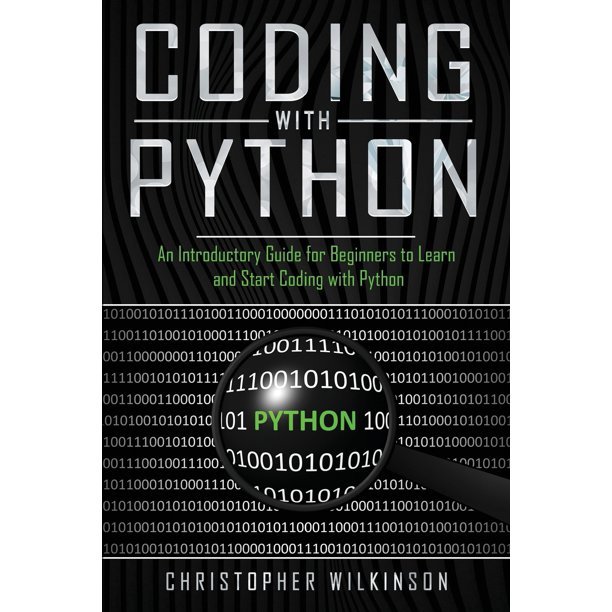 Coding with Python: Coding with Python : An Introductory Guide for ...