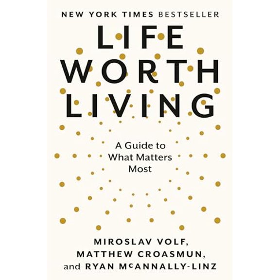 Pre-Owned Life Worth Living: A Guide to What Matters Most Paperback