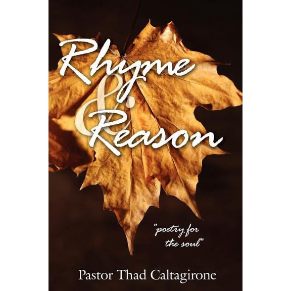 Rhyme and Reason : "Poetry for the Soul"