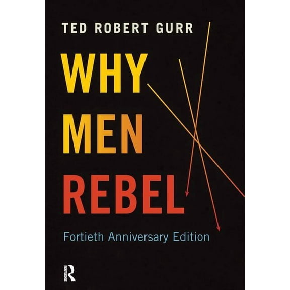 Why Men Rebel, (Paperback)