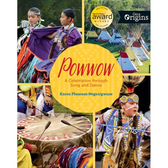 Orca Origins Powwow: A Celebration Through Song and Dance, Book 7, (Hardcover)