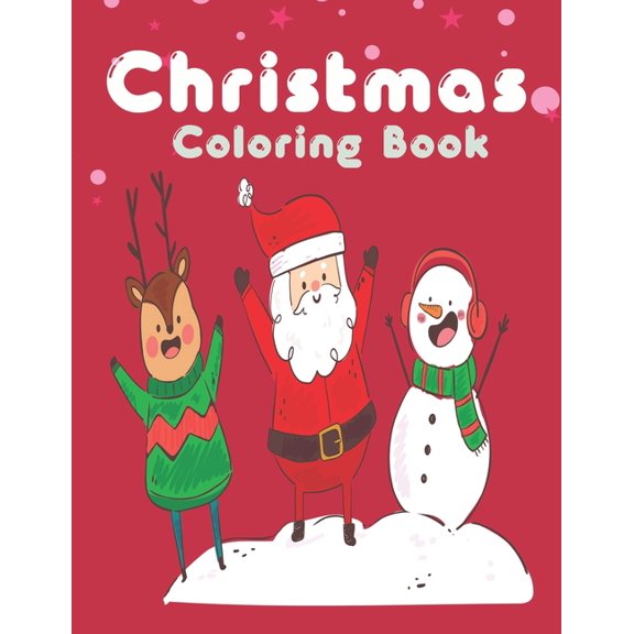 Christmas Coloring Book : Easy and Cute Christmas Holiday Coloring Designs for Children (Paperback)