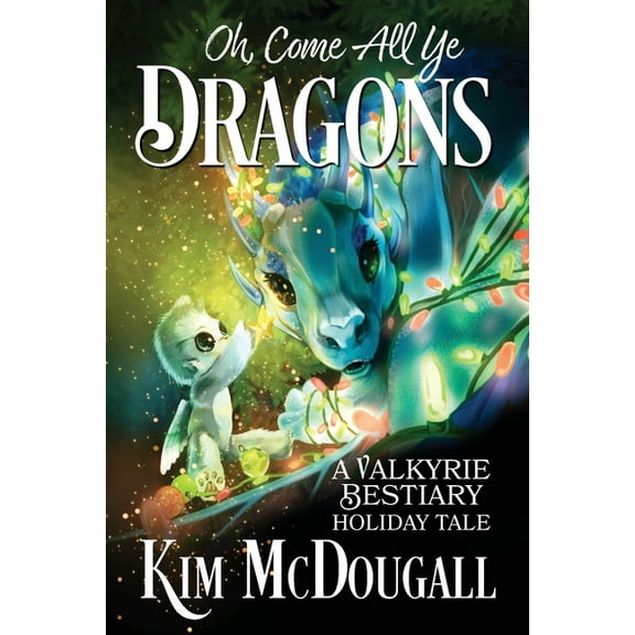 Oh, Come All Ye Dragons, (Paperback)