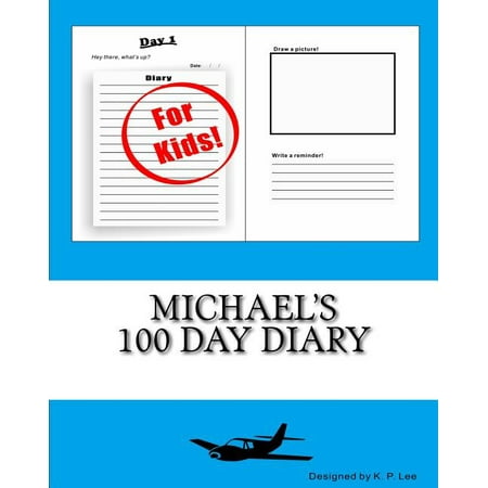 100 Day Diary Michael s 100 Day Diary (Paperback)