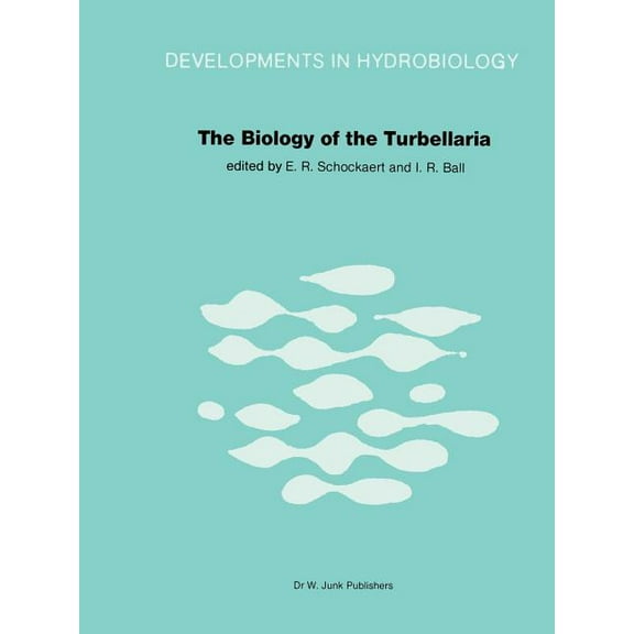 Developments in Hydrobiology The Biology of the Turbellaria: Proceedings of the Third International Symposium Held in Diepenbeek, Belgium, Book 6, (Paperback)