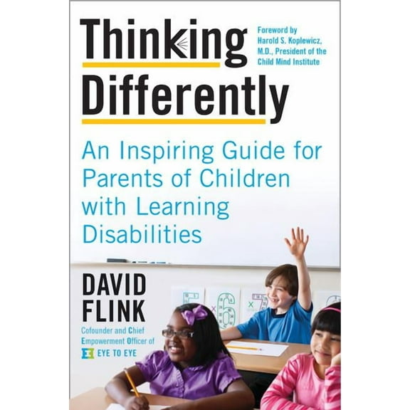 Thinking Differently: An Inspiring Guide for Parents of Children with Learning Disabilities, (Paperback)