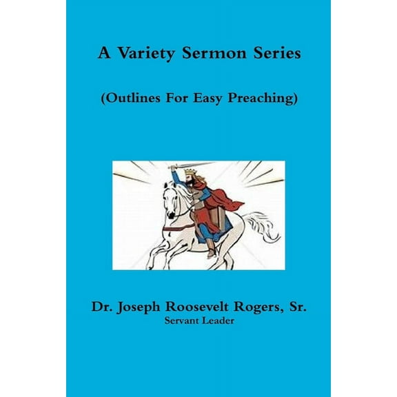 A Variety Sermon Series (Sermon Outlines For Easy Preaching), (Paperback)