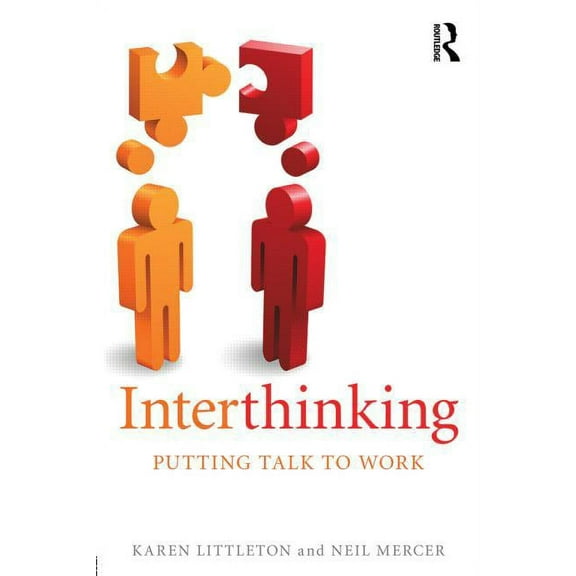 Interthinking: Putting talk to work, (Paperback)