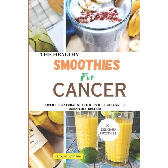 The Health Smoothies for Cancer (Paperback)